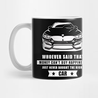 Money Can't Buy Happiness - Funny Car Quote Mug